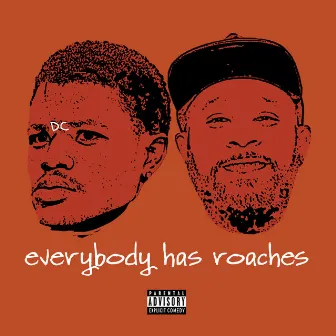 Everybody Has Roaches (feat. Fat and Paid) by Karlous Miller