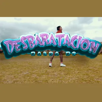 Desbaratación by Malba mc