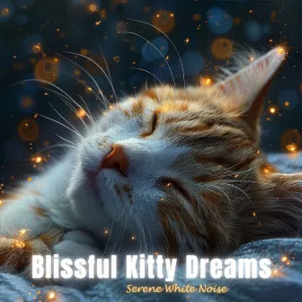 Blissful Kitty Dreams: Serene White Noise by CalmCats Melodies