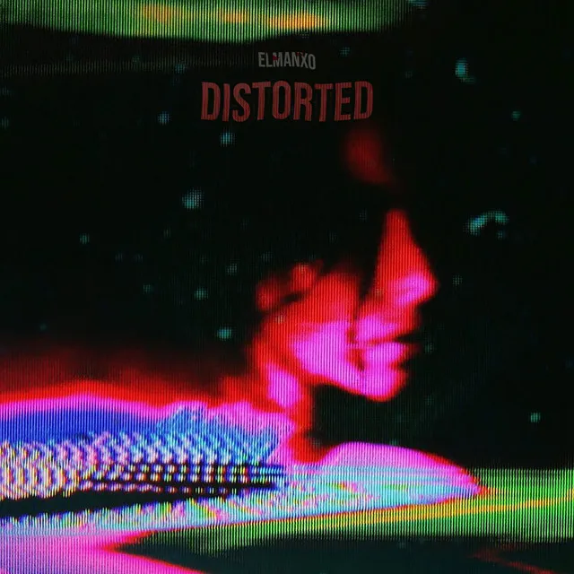 Distorted