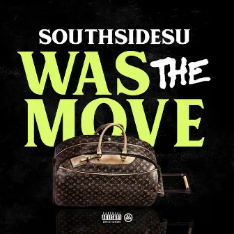 Was the Move by Southsidesu