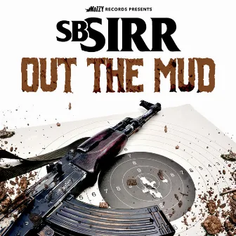 Out the Mud by Sb Sirr