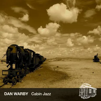 Cabin Jazz EP by Dan Warby