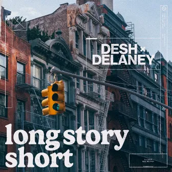 Long Story Short by DESH