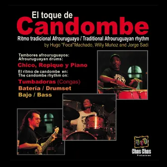 El Toque De Candombe - Traditional Afro-Uruguayan Rhythm by Jorge Sadi