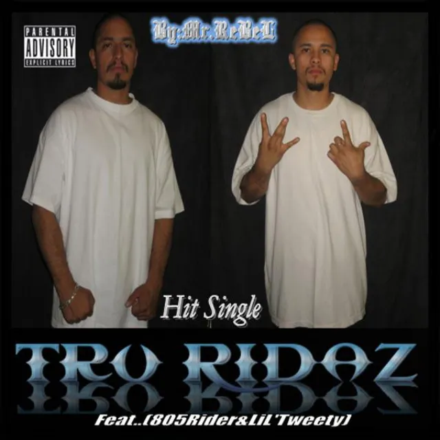 Tru Ridaz by. Mr. Rebel feat. 805Rider & Lil 'Tweety single