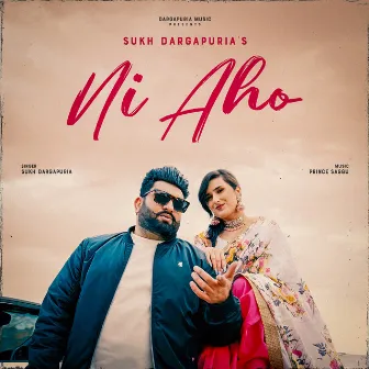 Ni Aho by Sukh Dargapuria