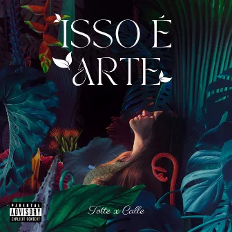 Isso é Arte by Totte