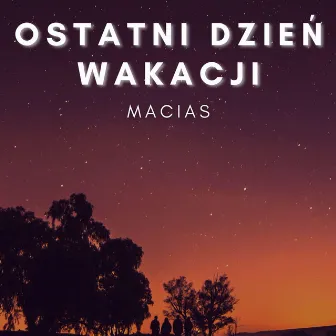 Ostatni Dzień Wakacji by MaciaS