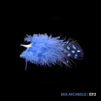 EP.2 by Ben Archbold