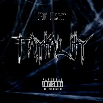 Faytality by Big Fayt