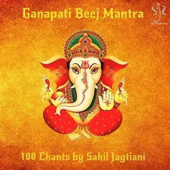 Ganapati Beej Mantra by Sahil Jagtiani