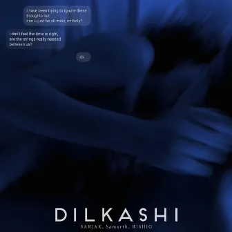 dilkashi by SARJAK