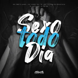 Sexo Todo Dia by MC Vinny da TR