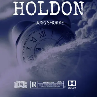 HOLDON by Jugg smokke