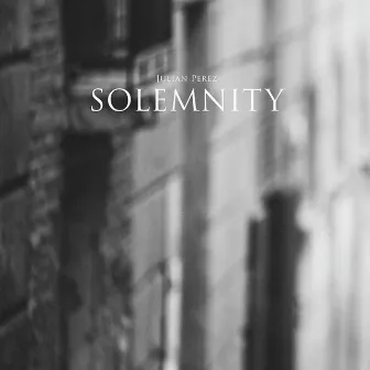 Solemnity by Julian Perez