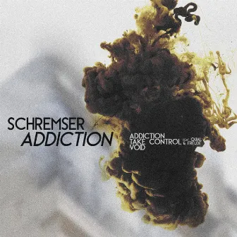 Addiction EP by SCHREMSER