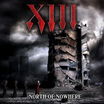 North of Nowhere by XIII