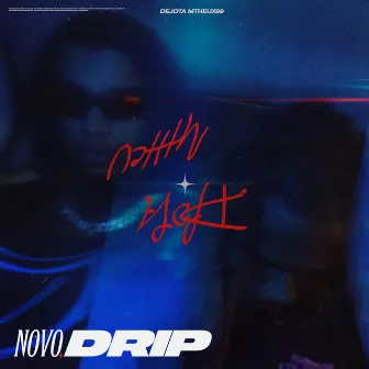 Novo Drip by Dejota Schubert