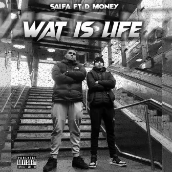 Wat Is Life by D Money