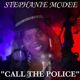 Call the Police by Stephanie McDee