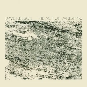 The Act of Vanishing by Dave Nelson