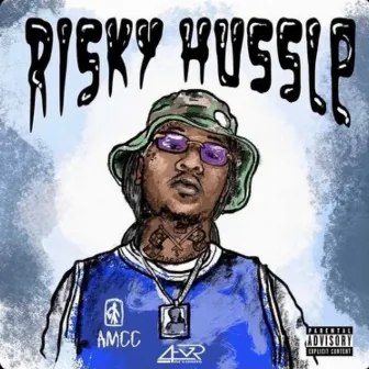 Risky Hussle by AMCC