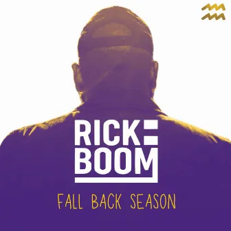 FALL BACK SEASON by Rick Boom