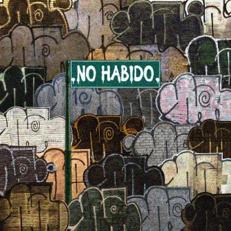 No Habido by Nask