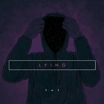 Lying by S.m.S