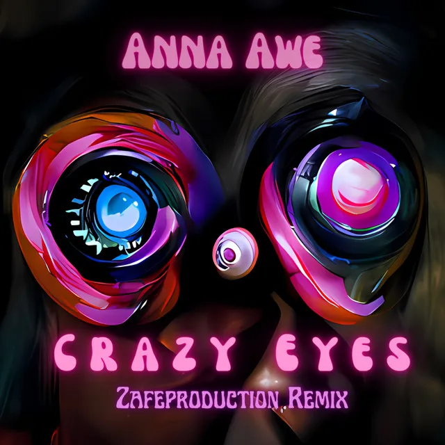 Crazy Eyes - Zafeproduction Remix Dance Version