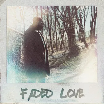 Faded Love by Unknown Artist