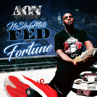 Fed or Fortune by NoSleep Milli