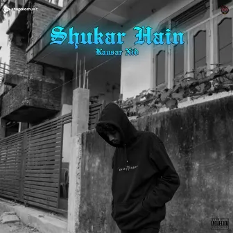 Shukar Hain by Kausar XID