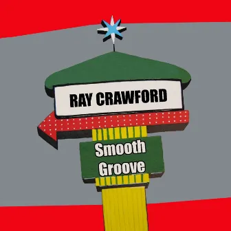 Smooth Groove by Ray Crawford