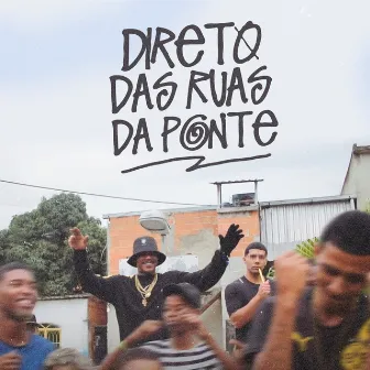 Direto das Ruas da Ponte by Da velha