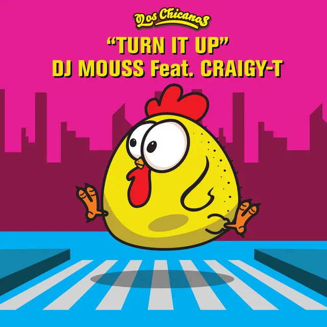 Turn it Up (Los Chicanos) [feat. Craigy-T]