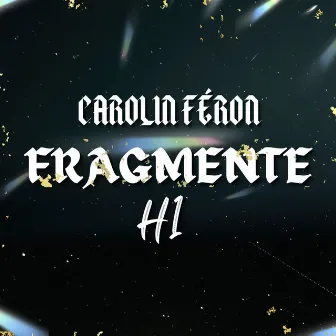 Fragmente by Carolin Féron