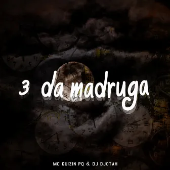 3 da Madruga by Dj Djotah