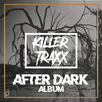 After Dark by Killer Traxx