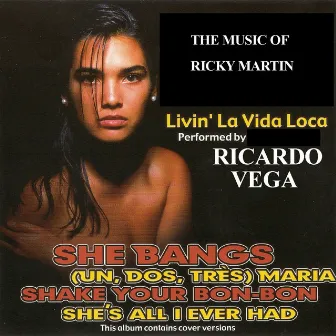 Livin' la Vida Loca - The Music of Ricky Martin by Ricardo Vega