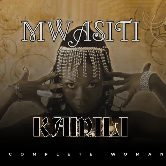 Kamili by Mwasiti