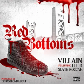 Red Bottoms by Lil D Sacramento