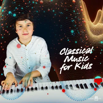 Classical Music for Kids by Classical Kid