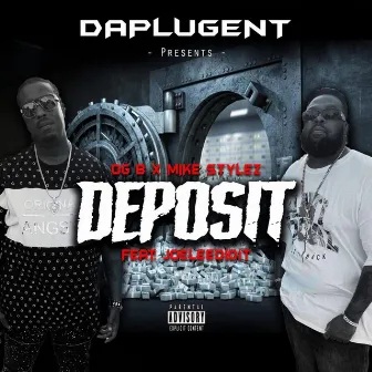 Deposit by O.G -B x Mike Stylez