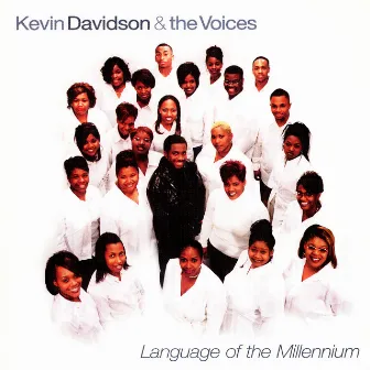 Language Of The Millenium by Kevin Davidson & The Voices