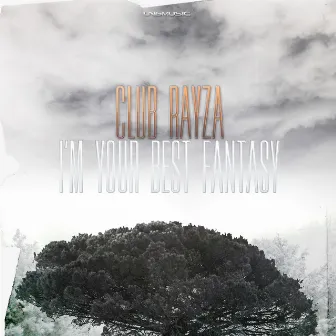 I'm Your Best Fantasy by Club Rayza