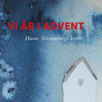 Vi är i advent by Husie församlings körer