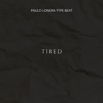 Tired (Paulo Londra Type Beat) by MIKEYROAB