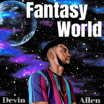 Fantasy World by Devin Allen